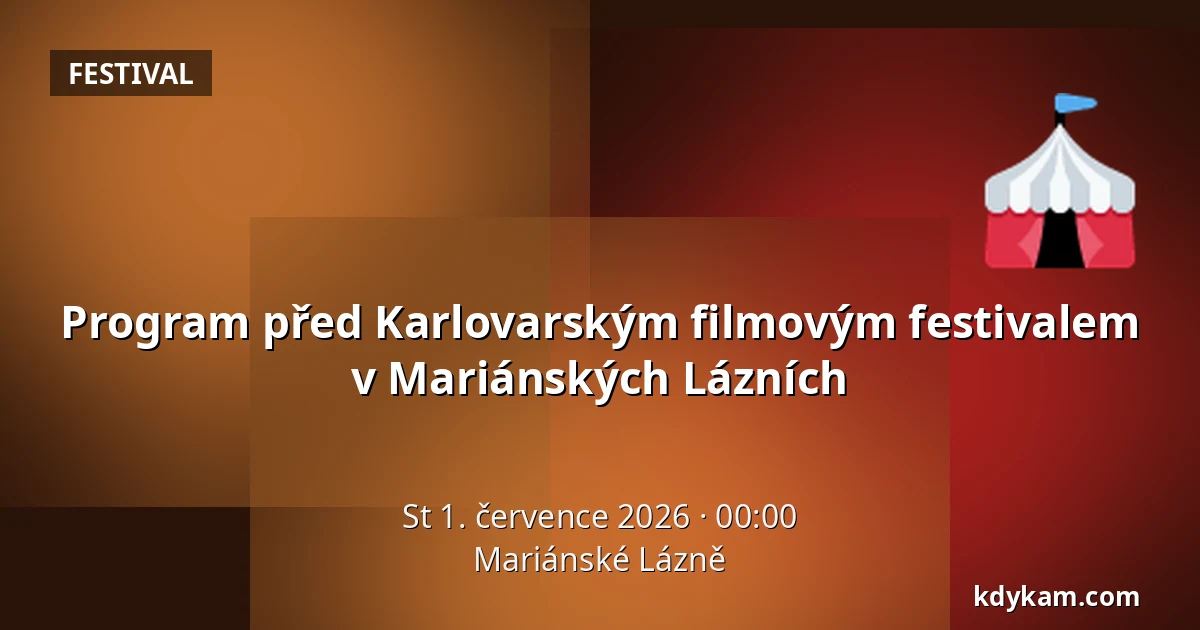 Program před Karlovarským filmovým festivalem v Mariánských Lázních — Mariánské Lázně
