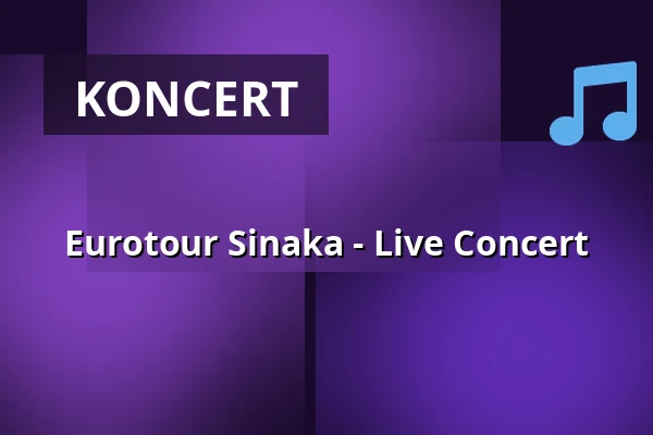 Eurotour Sinaka - Live Concert — Chapeau Rouge, Praha