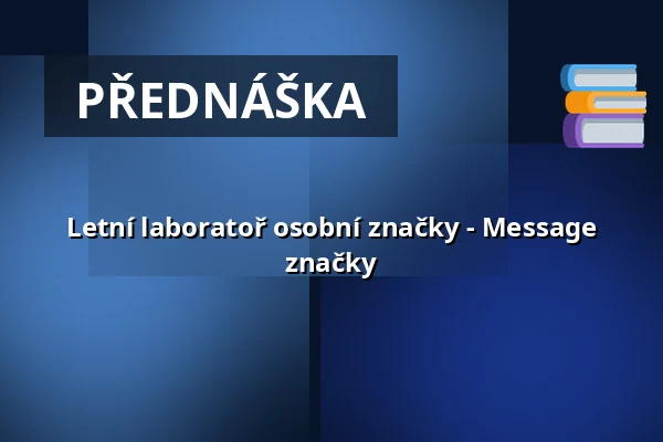 Letní laboratoř osobní značky - Message značky — Vesna, Brno