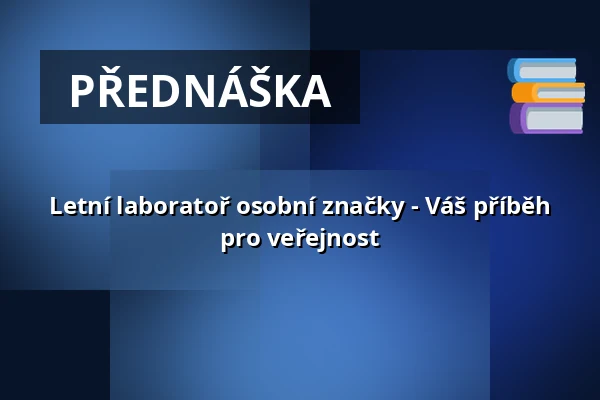 Letní laboratoř osobní značky - Váš příběh pro veřejnost — Vesna, Brno