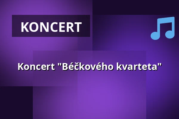 Koncert "Béčkového kvarteta" — Společenský dům, Jilemnice