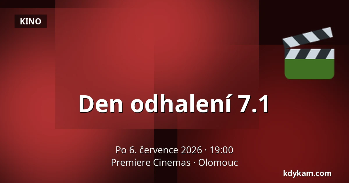 Den odhalení 7.1 — Premiere Cinemas, Olomouc