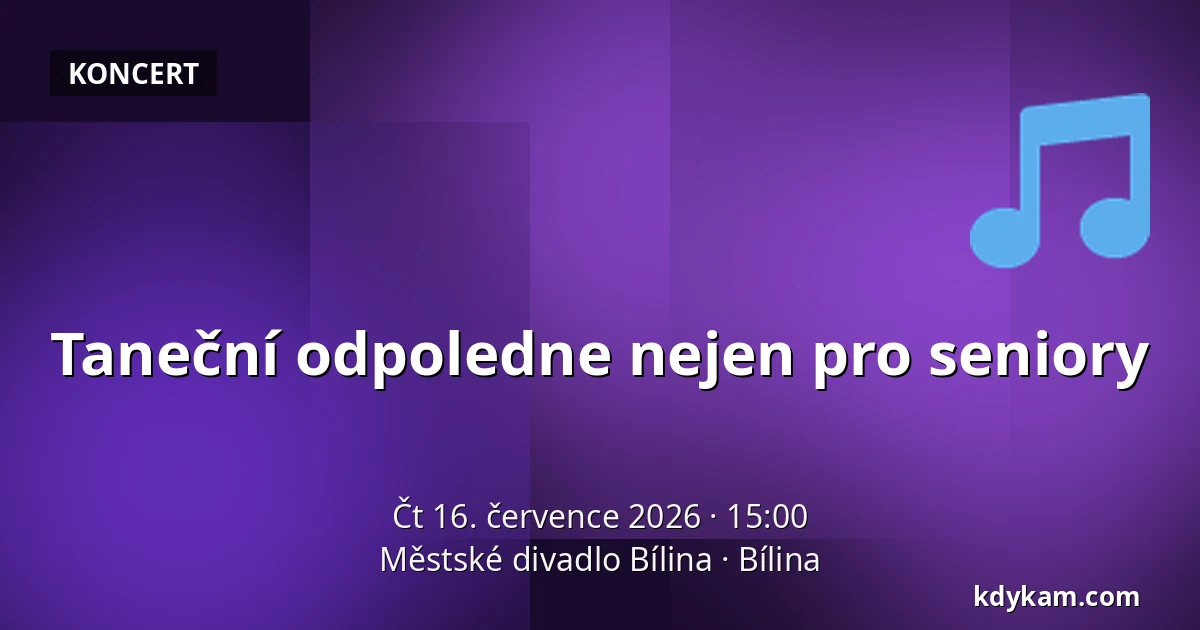 Taneční odpoledne nejen pro seniory — Městské divadlo Bílina, Bílina