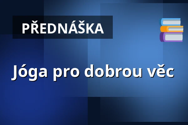 Jóga pro dobrou věc — Amfiteátr Spolkový dům, Podivín