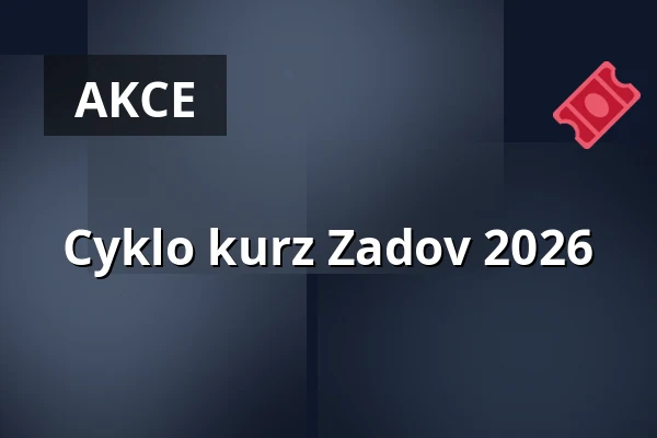 Cyklo kurz Zadov 2026 — Kulturní dům, Čepřovice