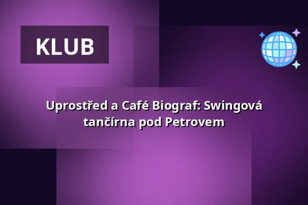 Uprostřed a Café Biograf: Swingová tančírna pod Petrovem — Úřad městské části Brno-střed, Brno
