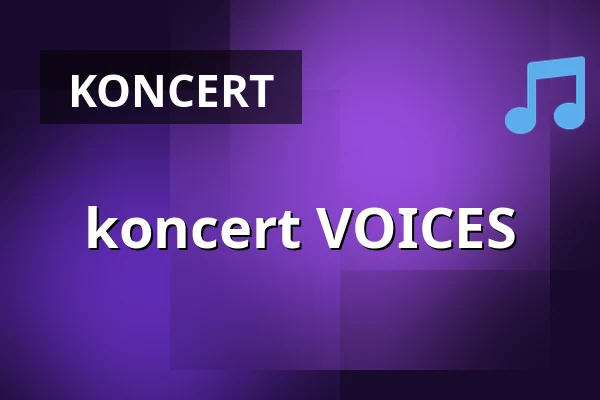 koncert VOICES — Divadlo J.K.Tyla, Třeboň