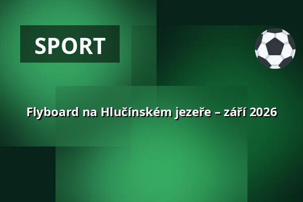 Flyboard na Hlučínském jezeře – září 2026