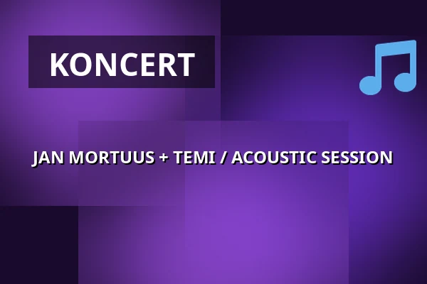 JAN MORTUUS + TEMI / ACOUSTIC SESSION — Smíchovská náplavka, Praha