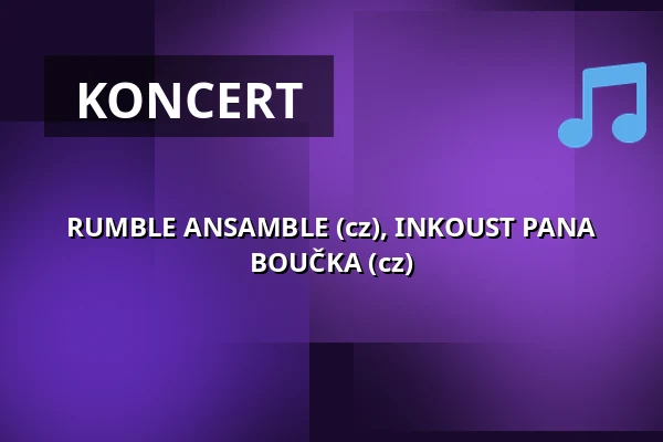 RUMBLE ANSAMBLE (cz), INKOUST PANA BOUČKA (cz) — Klub 007 Strahov, Praha