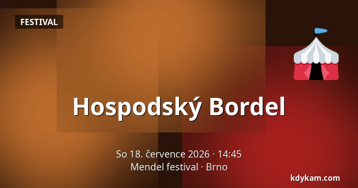 Hospodský Bordel — Mendel festival, Brno