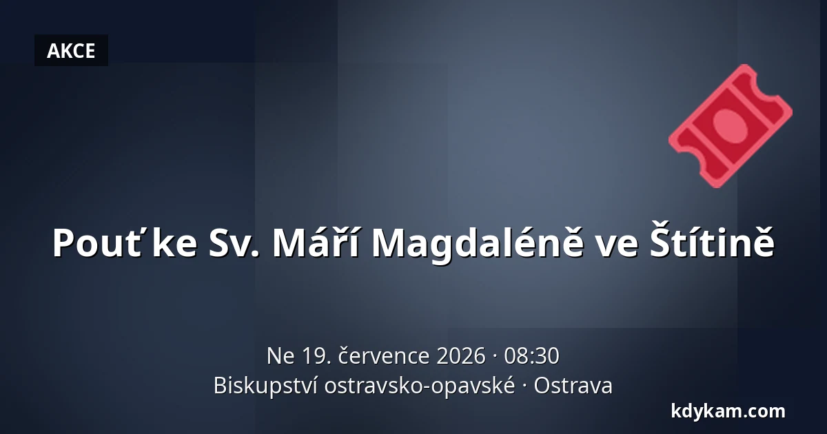 Pouť ke Sv. Máří Magdaléně ve Štítině — Biskupství ostravsko-opavské, Ostrava