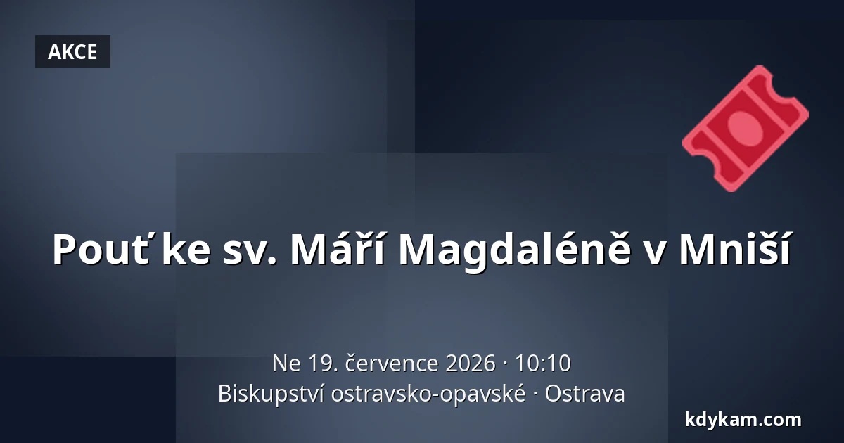 Pouť ke sv. Máří Magdaléně v Mniší — Biskupství ostravsko-opavské, Ostrava