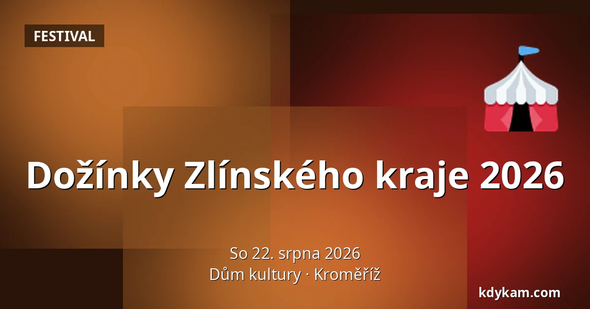 Dožínky Zlínského kraje 2026 — Dům kultury, Kroměříž