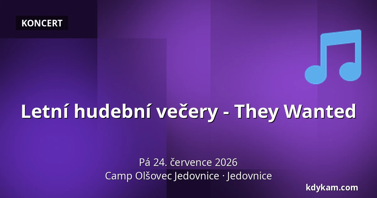Letní hudební večery - They Wanted — Camp Olšovec Jedovnice, Jedovnice