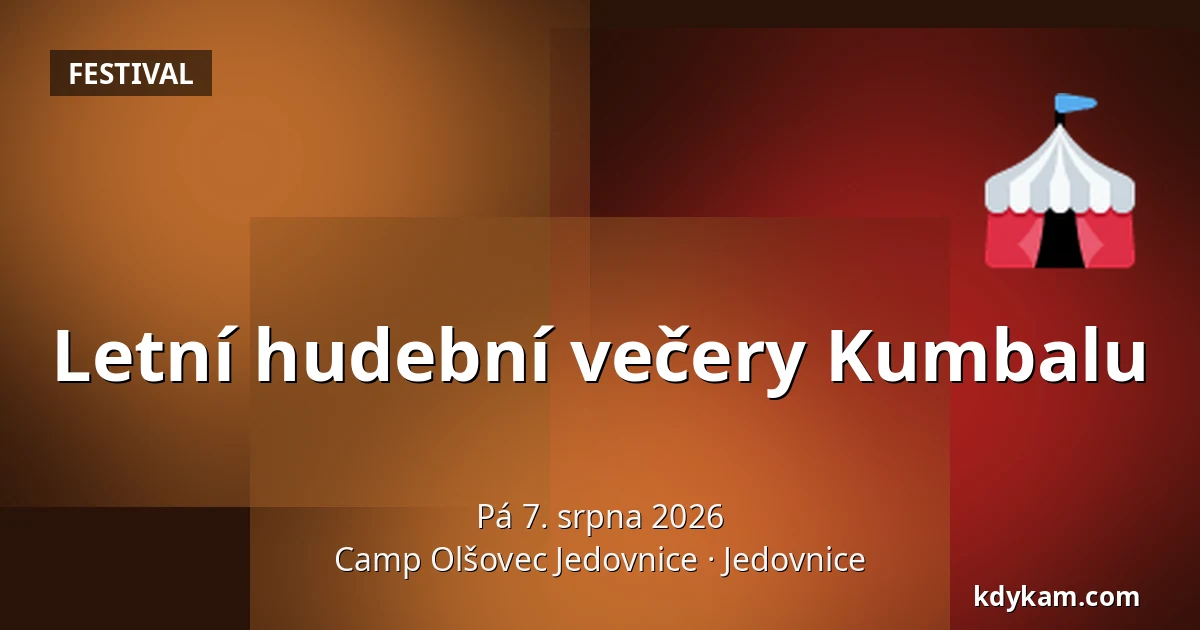 Letní hudební večery Kumbalu — Camp Olšovec Jedovnice, Jedovnice