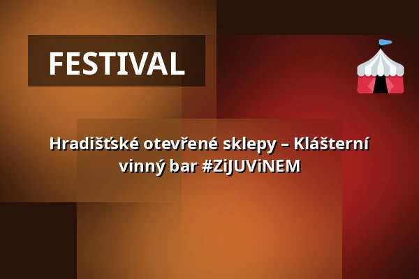 Hradišťské otevřené sklepy – Klášterní vinný bar #ZiJUViNEM — Jezuitská kolej, Uherské Hradiště