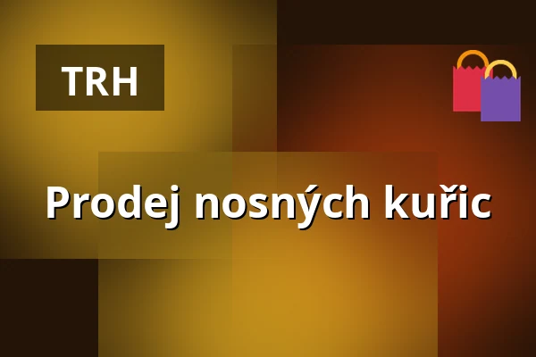 Prodej nosných kuřic — pod Hradiskem, Budislav