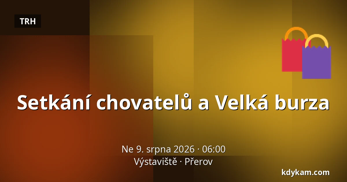 Setkání chovatelů a Velká burza — Výstaviště, Přerov