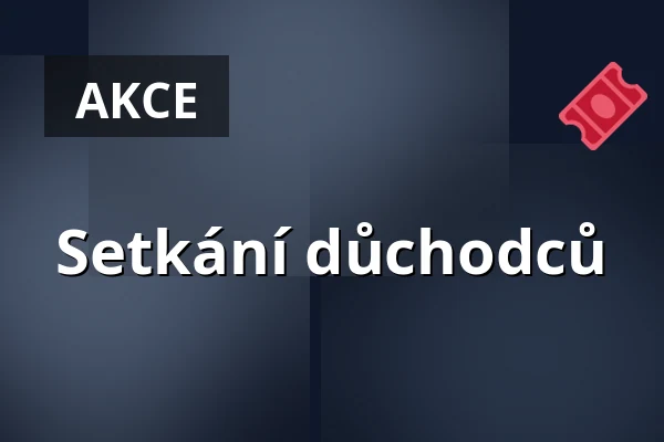 Setkání důchodců — Zbytiny, okres Prachatice, Zbytiny
