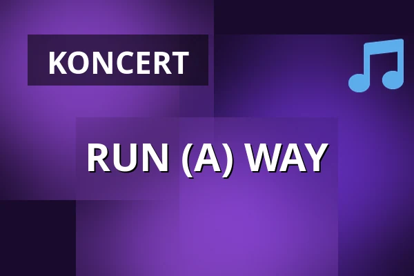 RUN (A) WAY — Koncertní sál Pražské konzervatoře, Praha