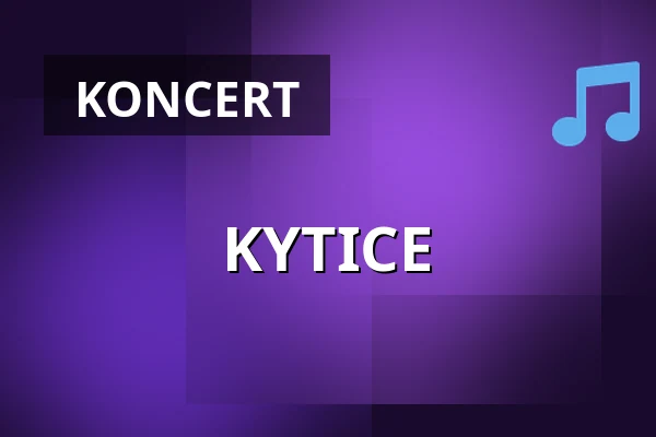 KYTICE — Koncertní sál Pražské konzervatoře, Praha
