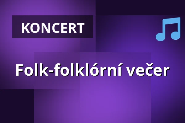 Folk-folklórní večer — Archeoskanzen Modrá, Velehrad
