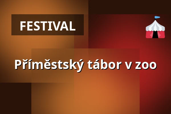 Příměstský tábor v zoo — Zoologická zahrada Děčín - Pastýřská stěna, p.o., Děčín