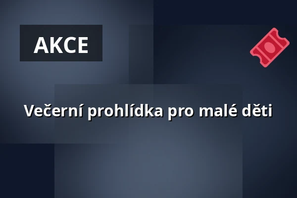 Večerní prohlídka pro malé děti — Zoologická zahrada Děčín - Pastýřská stěna, p.o., Děčín