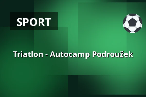 Triatlon - Autocamp Podroužek — Radnice - Městské divadlo Netolice, Netolice