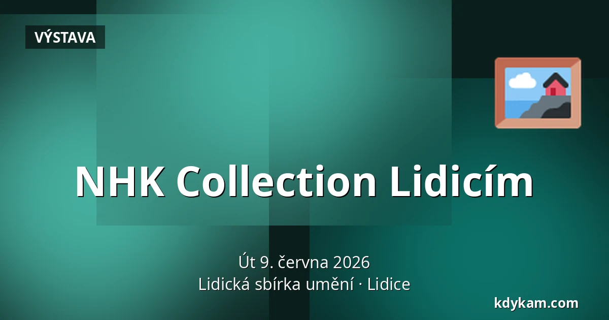 NHK Collection Lidicím — Lidická sbírka umění, Lidice