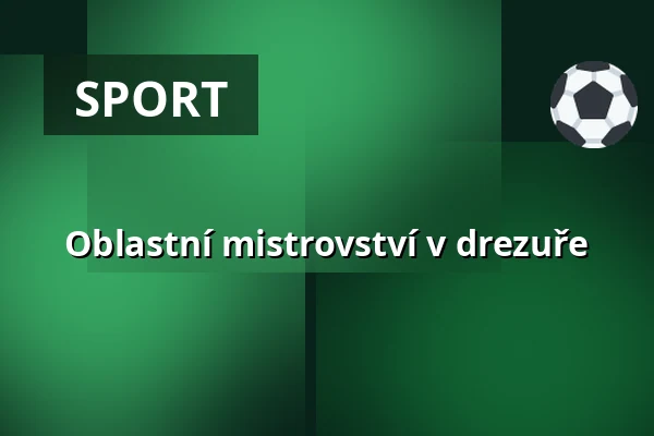 Oblastní mistrovství v drezuře — Equine sport center Olomouc, Olomouc