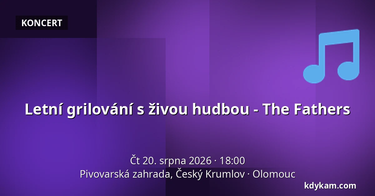Letní grilování s živou hudbou - The Fathers — Pivovarská zahrada, Český Krumlov, Olomouc