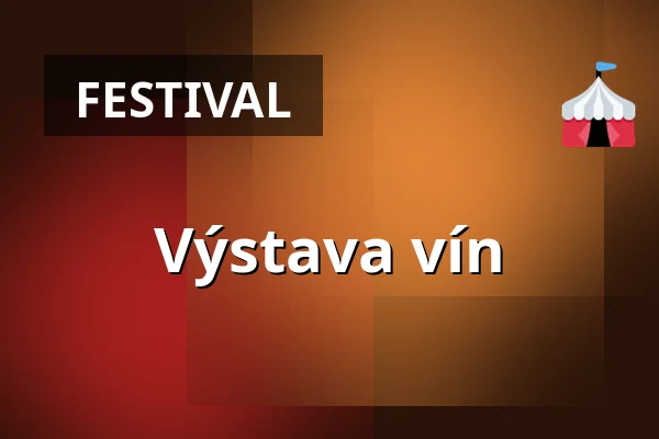 Výstava vín — Vinné sklepy Hovorany, Hovorany