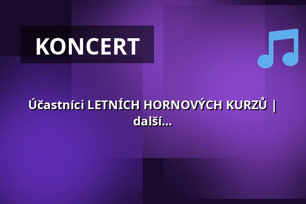 Účastníci LETNÍCH HORNOVÝCH KURZŮ | Jacques Deleplancque, lesní roh (Francie) a další — Za poklady Broumovska o.p.s., Broumov