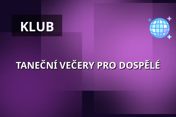 TANEČNÍ VEČERY PRO DOSPĚLÉ — Koncertní sál MK, Litovel