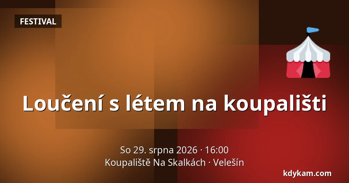 Loučení s létem na koupališti — Koupaliště Na Skalkách, Velešín