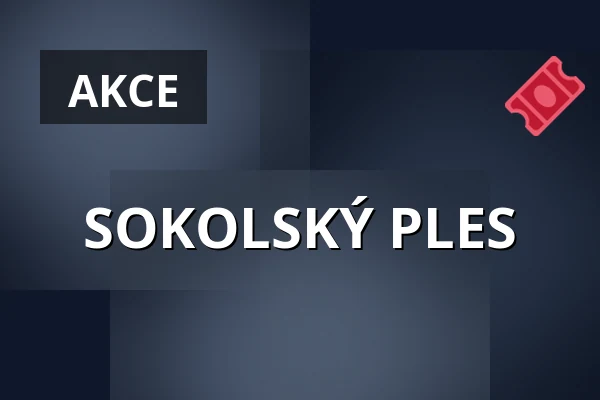 SOKOLSKÝ PLES — KD Boršov, Moravská Třebová