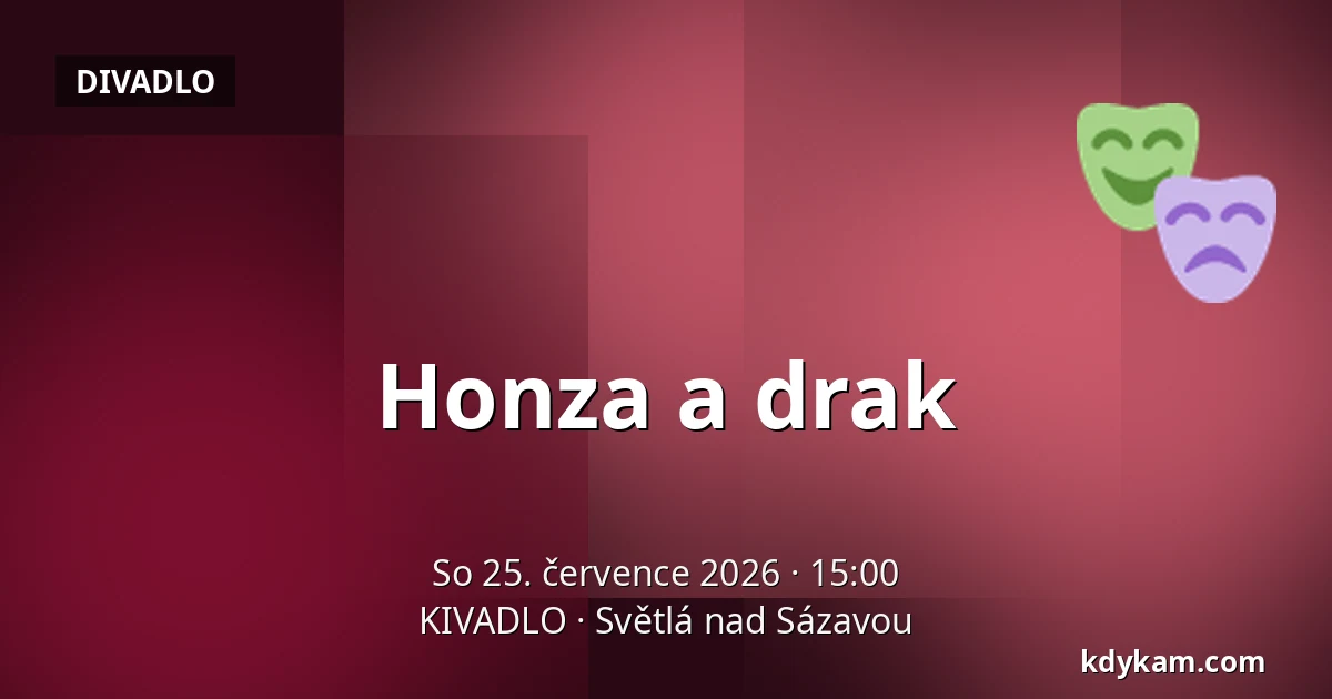 Honza a drak — KIVADLO, Světlá nad Sázavou