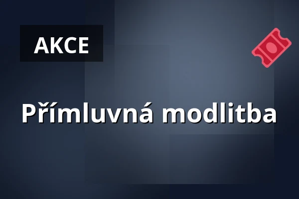 Přímluvná modlitba — Kostel Nanebevzetí Panny Marie, Kladno