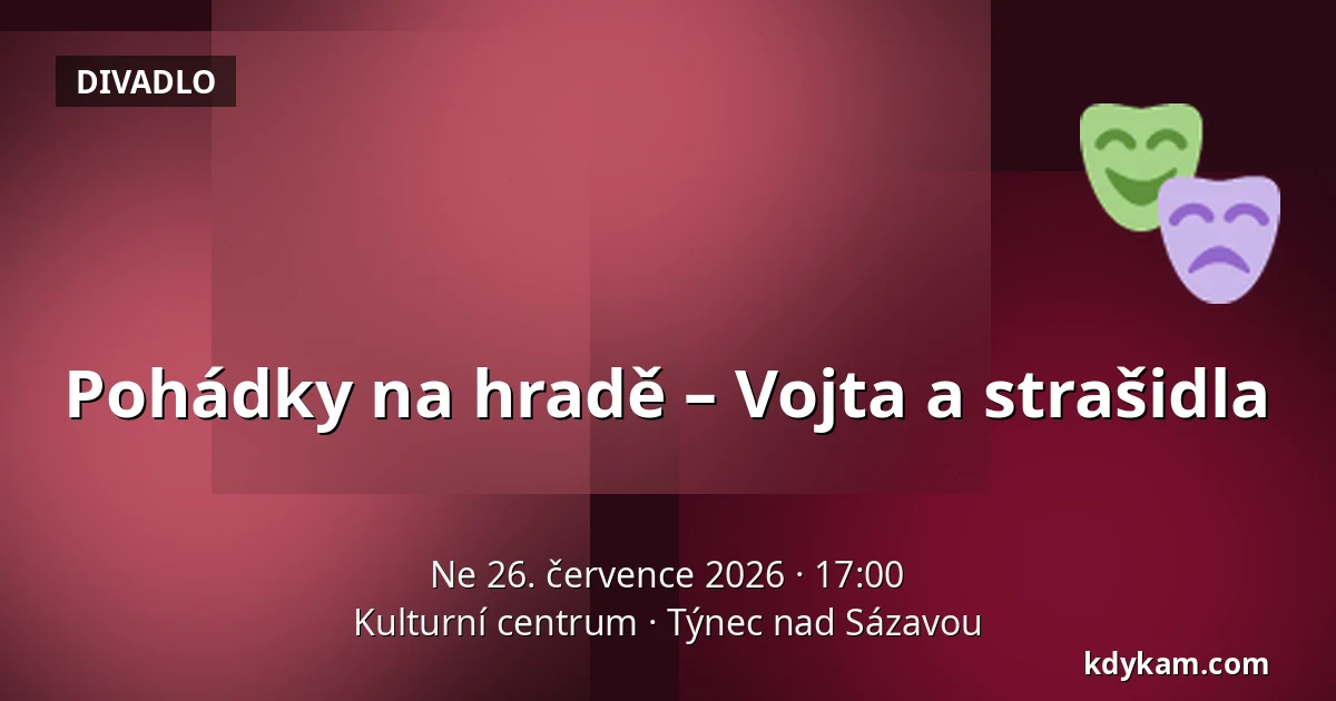 Pohádky na hradě – Vojta a strašidla — Kulturní centrum, Týnec nad Sázavou