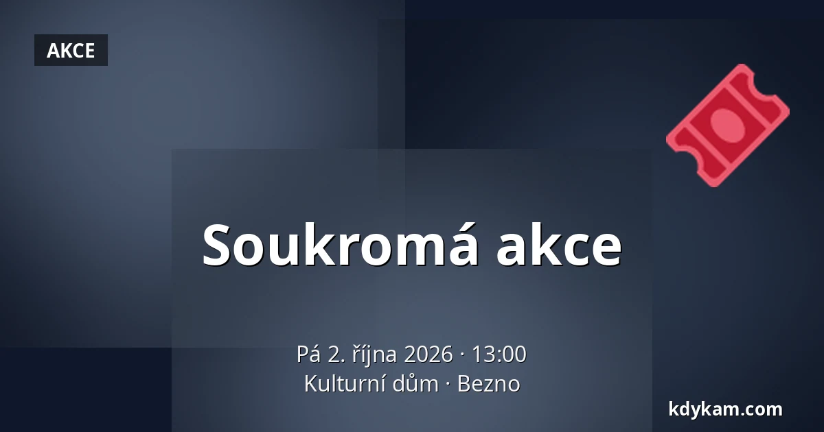 Soukromá akce — Kulturní dům, Bezno