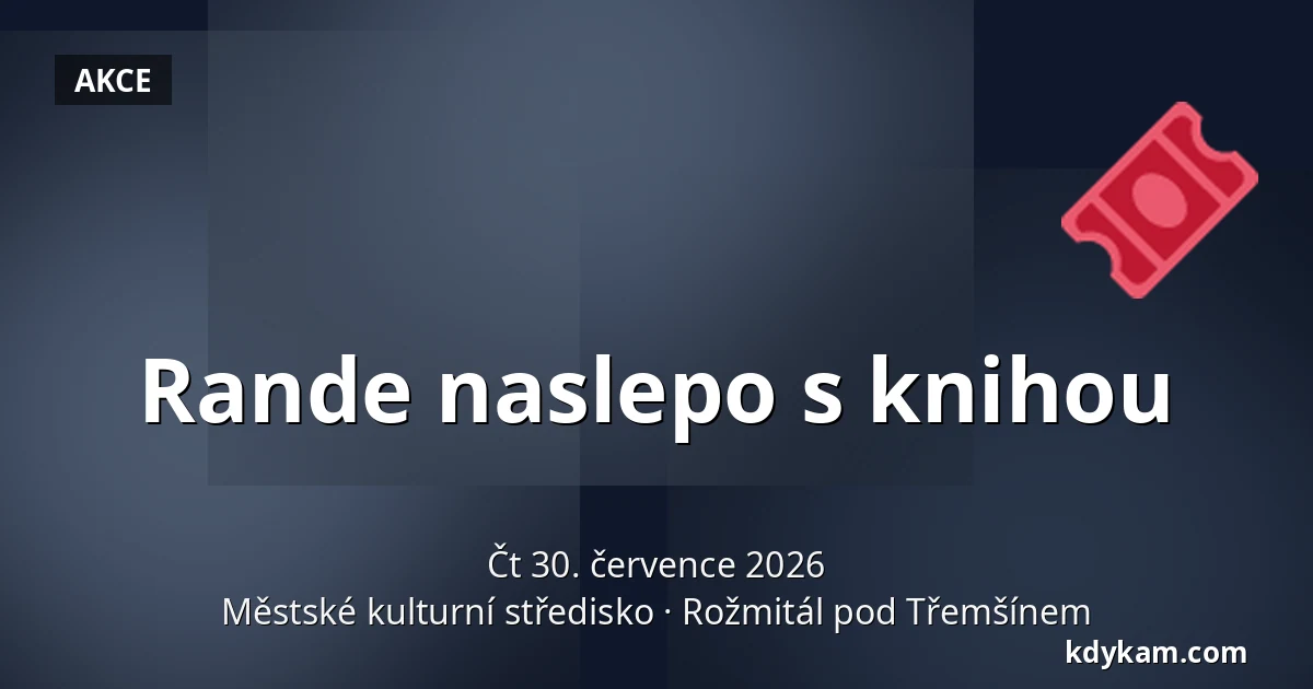 Rande naslepo s knihou — Městské kulturní středisko, Rožmitál pod Třemšínem