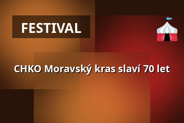 CHKO Moravský kras slaví 70 let — Dům přírody Moravského krasu, Blansko