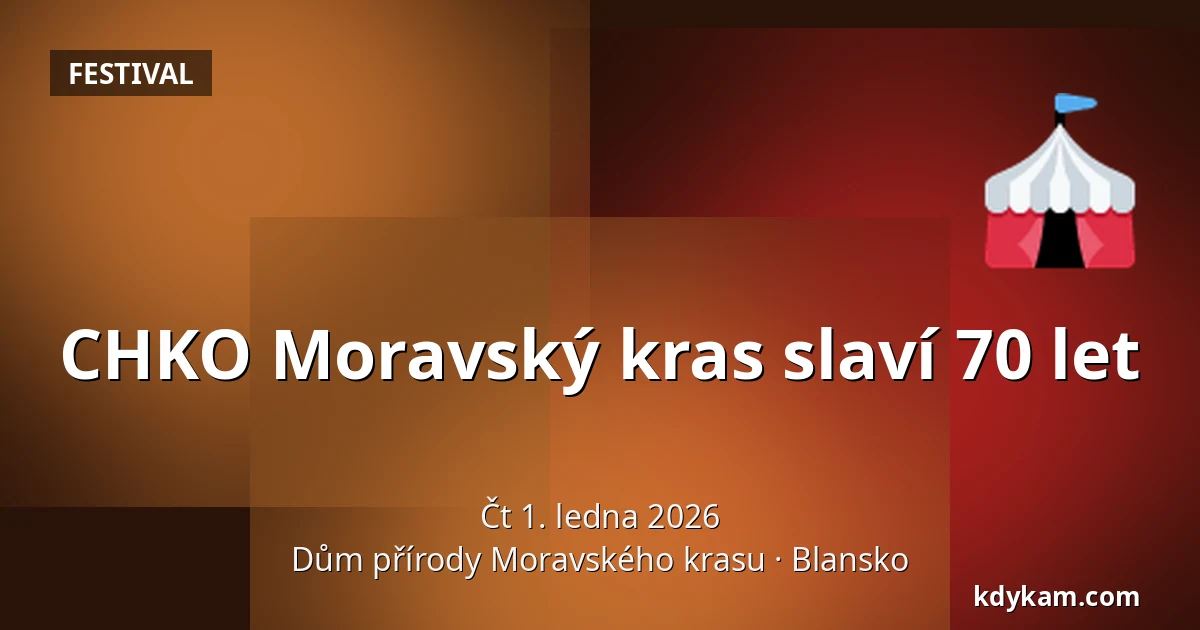 CHKO Moravský kras slaví 70 let — Dům přírody Moravského krasu, Blansko
