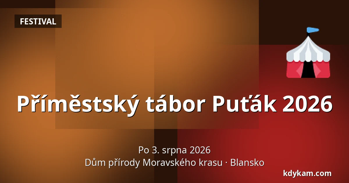 Příměstský tábor Puťák 2026 — Dům přírody Moravského krasu, Blansko