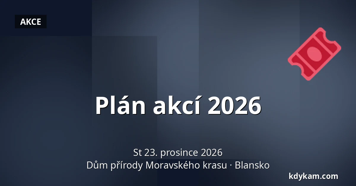 Plán akcí 2026 — Dům přírody Moravského krasu, Blansko