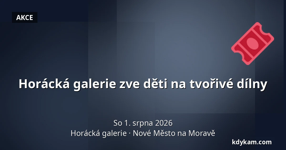 Horácká galerie zve děti na tvořivé dílny — Horácká galerie, Nové Město na Moravě