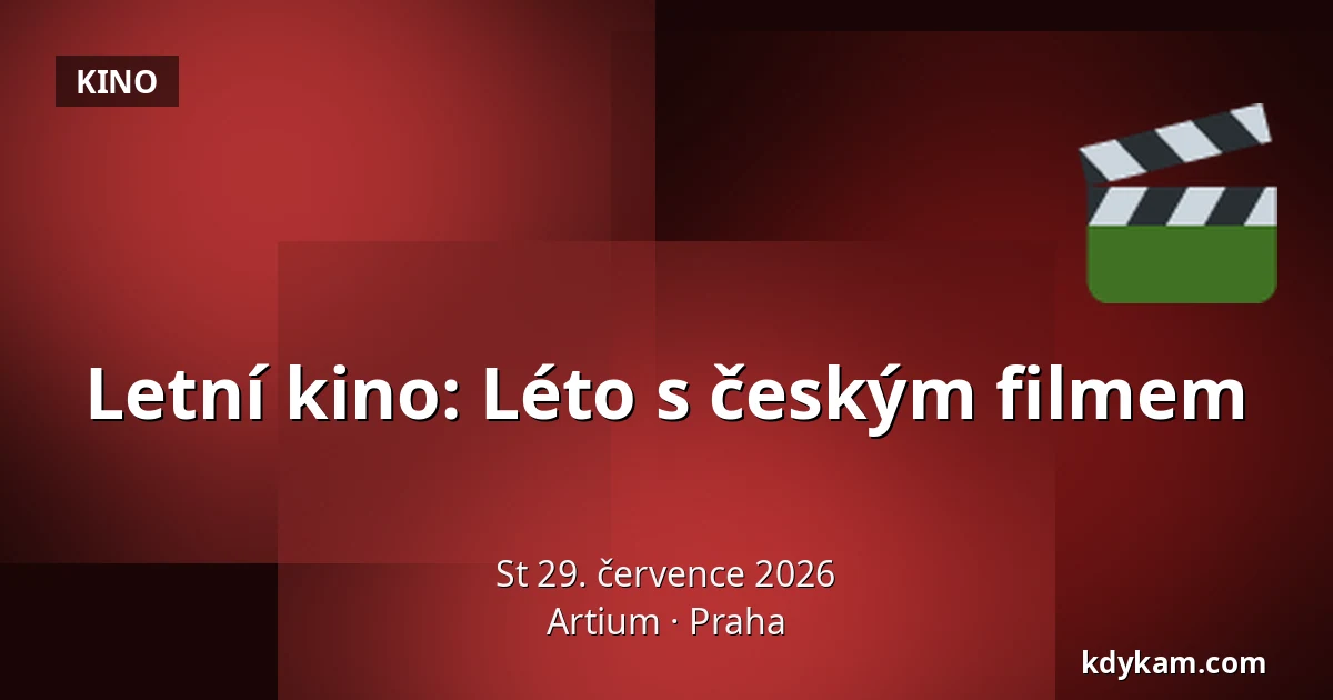 Letní kino: Léto s českým filmem — Artium, Praha