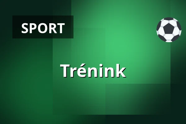 Trénink